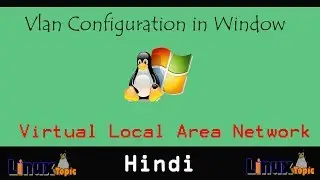How to Configuration VLAN in Windows | VLAN in Windows