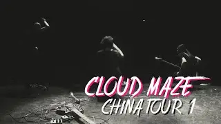 Cloud Maze Chinese tour 2018 Intro