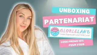 UNBOXING 2 PARTENARIATS : GLOBLELAND CODE PROMO 10% POUR VOUS 