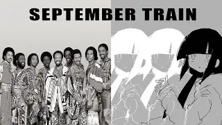 September's Lagtrain (INABAKUMORI x Earth, Wind, & Fire)