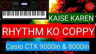 how to create rhythm in ctx 9000in & 8000in | Rhythm copy |