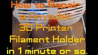How to Repair a Anycubic 3D Printer Filament Holder in 1 minute and 1 second.