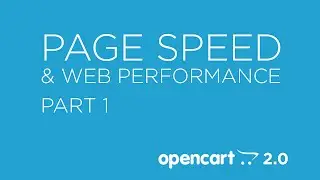 OpenCart Page Speed & Web Performance - Part 1