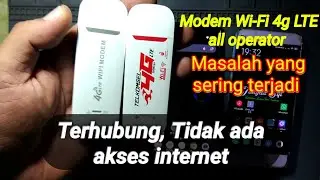 Cara mengatasi Modem Wi-Fi 4g LTE all operator tidak tersambung internet