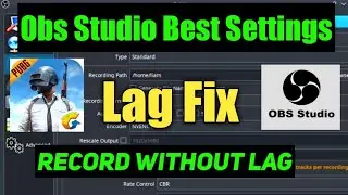Best Game Recording  Software  | How to Record Pubg Mobile Gamplay Smoothly | Obs Lag Fix Settings