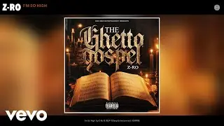 Z-Ro - I'm So High (Official Audio)