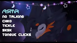 [furry ASMR] CHKO-TICKLE-SK- SHH🤫 (no talking | mouth trigger sounds)