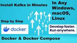 How to Install Kafka Using Docker | Step-by-Step Tutorial with Docker Compose | windows Mac Linux