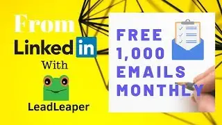 Get Thousands of Emails From Linkedin Lifetime Free by LeadLeaper in 2019