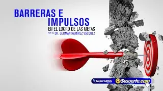 Conferencia barreras e impulsos en el logro de las metas  por el DR. Germán Ramírez Vásquez