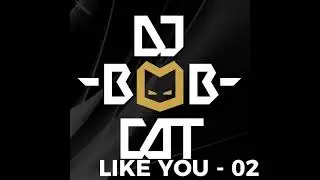 DJ BOBCAT   Like You Episode 2