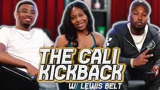 THE CALI KICKBACK | HOSTED BY LEWIS BELT FT WATTS HOMIE QUAN & KEYSHA E .