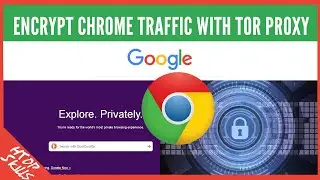 How to use tor proxy in chrome / Encrypt google chrome traffic with tor proxy / Tech tips