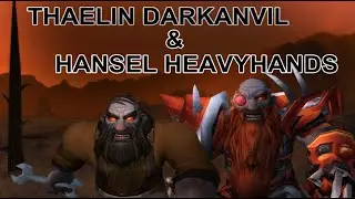 Thaelin Darkanvil and Hansel Heavyhands [Lore]