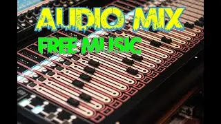 Audio mix Digital music background
