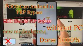 New Method 2024 | POCO C40 Android 11 MIUI 13.0.25 FRP Bypass