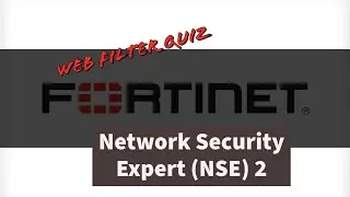 Fortinet Network Security Expert ( NSE2 ) 2  Web Filter Quiz Certifications