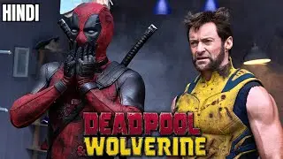 deadpool and wolverine 2024 explained hindi