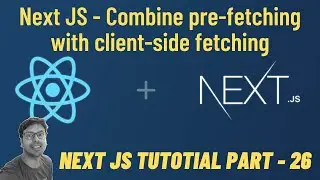 Next Js | Combine pre-fetching with client-side fetching with google firebase and SWR/fetch #26