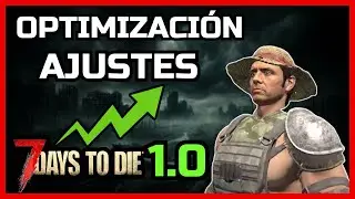 ✅ CONFIGURACIÓN GRÁFICA para MEJOR RENDIMIENTO y OPTIMIZAR 7 DAYS TO DIE 1.0