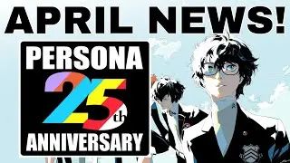 Persona 25th! ANNIVERSARY APRL ANNOUNCEMENT/REACTION/DISCUSSION