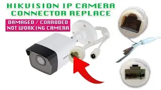 Hikvision IP camera not working no power, connector corroded, connector damaged repair