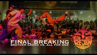 FINAL BREAKING | BROTHER GREEN vs ALL FOR ONE | RADIKAL FORZE JAM 2023