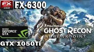 GHOST RECON: BREAKPOINT FX-6300 + GTX 1050Ti Benchmarks DEFAULT| HIGH | VERY HIGH SETTINGS