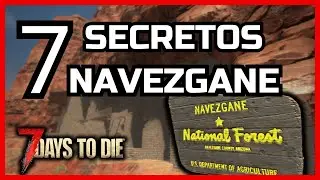 🧭 7 LUGARES SECRETOS en NAVEZGANE QUE NO CONOCÍAS - 7 DAYS TO DIE 1.0