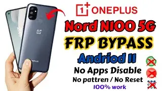 OnePlus Nord N100 Frp Bypass android 11 | apps not working