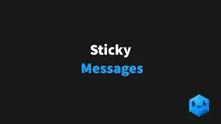 Sticky Message — In a Nutshell