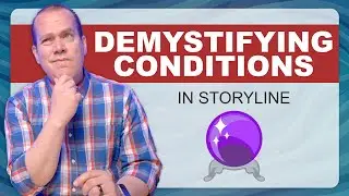 Demystifying Conditions in Articulate Storyline 360