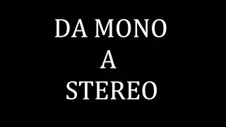 Come trasformare un suono MONO in STEREO