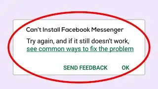 How To Fix Can't Install Facebook Messenger Error On Google Play Store Android & Ios Mobile