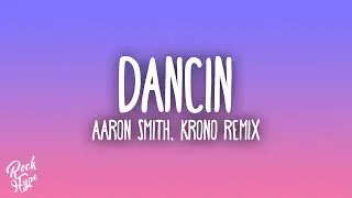 Aaron Smith - Dancin (KRONO Remix)