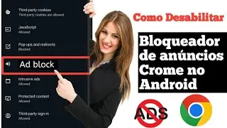 Como Desativar o Bloqueador de Anúncios no Google Chrome no Android (2024) | Pare os Anúncios no