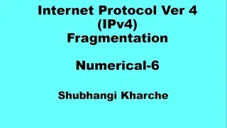 Internet Protocol Version 4 (IPv4) datagram fragmentation - Numerical - 6
