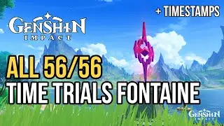 All 56 Time Trial Challenge Fontaine 4.0 + TIMESTAMPS - Genshin Impact