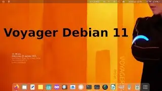 Revisión Voyager Debian 11