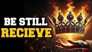 YOU ARE CLOSER GOD SAYS BE STILL AND RECEIVE IT IMMEDIATELY