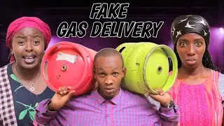 FAKE GAS DELIVERY 😂😂😂 ( Ukiorder Gas Githurai ) 😂😂