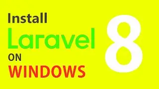 How to Install laravel 8 on windows 10