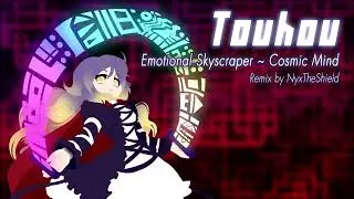Touhou - Emotional Skyscraper ~ Cosmic Mind [Remix by NyxTheShield] [Byakuren Hijiri's Theme]