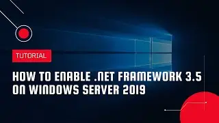 How to enable .NET Framework 3.5 on Windows Server 2019 | VPS Tutorial
