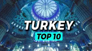 Top 10 Places to Visit in Turkey - Travel Guide