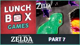 Lunchin in The Legend of Zelda Echoes of Wisdom Part 7: Heated Climb