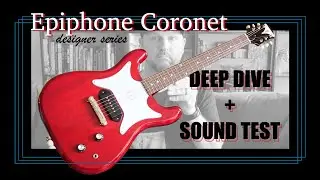 Epiphone Coronet Deep Dive + Sound Test! Special Viewer Request!