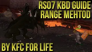 Rs07 - Ultimate King Black Dragon Guide (Range) - KFC