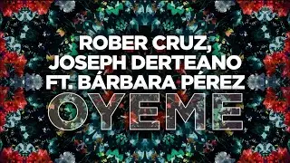 Rober Cruz, Joseph Derteano ft. Bárbara Pérez - Óyeme (Official Audio) | #Latin