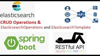 28_6: Elasticsearch | REST API | Web Services | Spring Boot | Custom APIs for CRUD operations